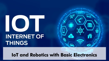 Robotics and IoT and Basic Electronics